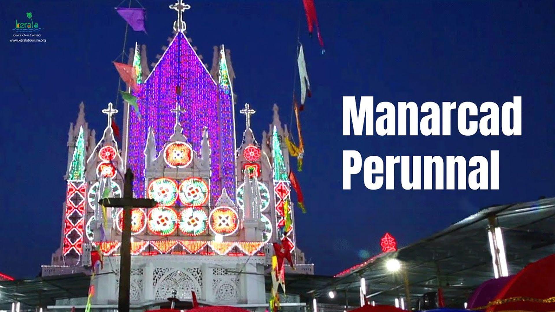 Manarcad Perunnal - Days of Devotion and Festivities