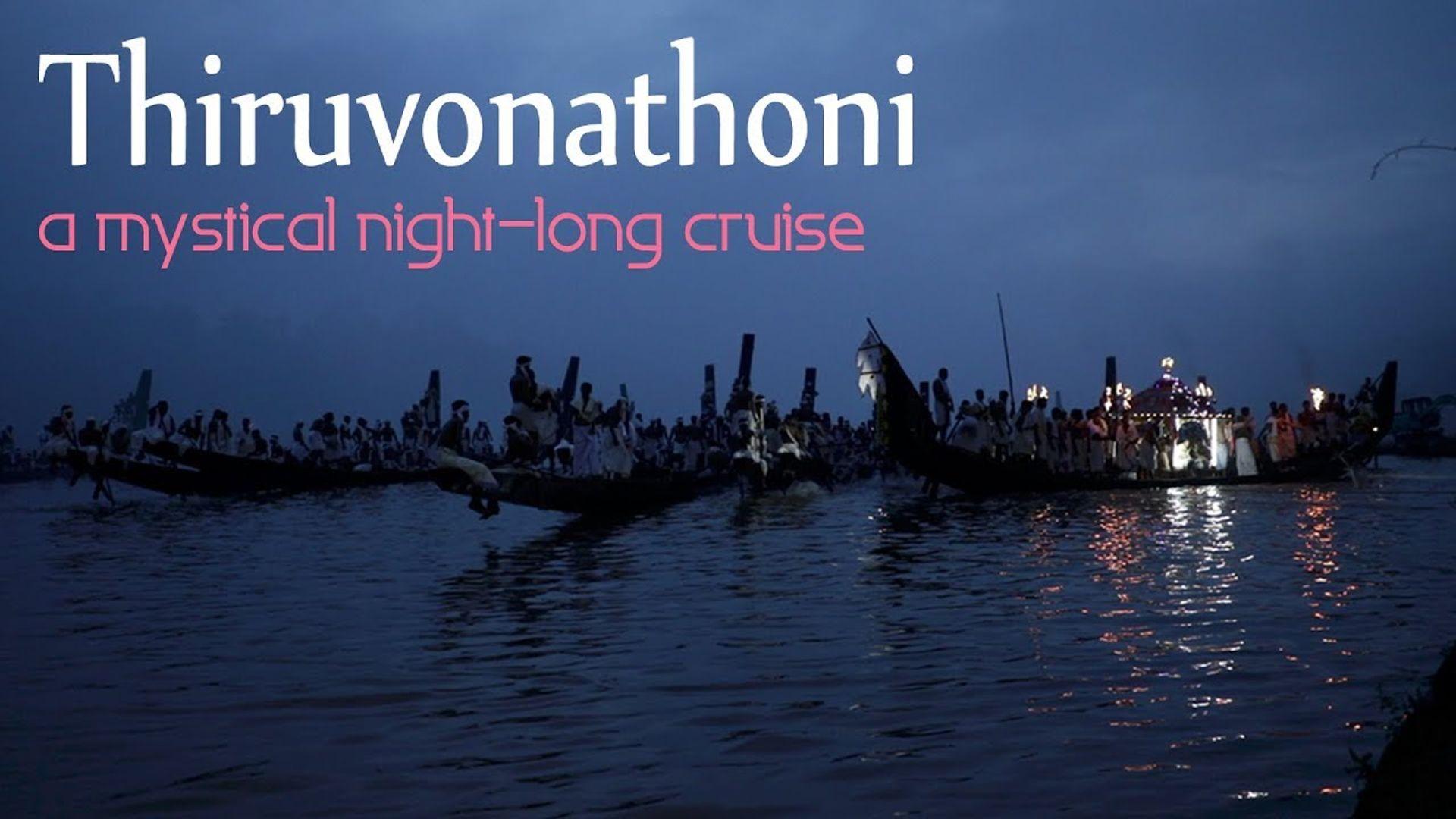 Thiruvonathoni - a mystical night-long cruise