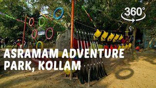 Asramam Adventure Park, Kollam | 360° Video