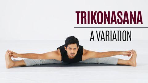 Trikonasana - a Variation