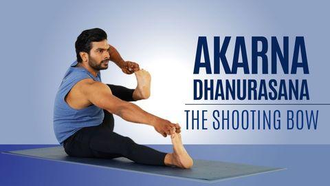 Akarna Dhanurasana - The Shooting bow